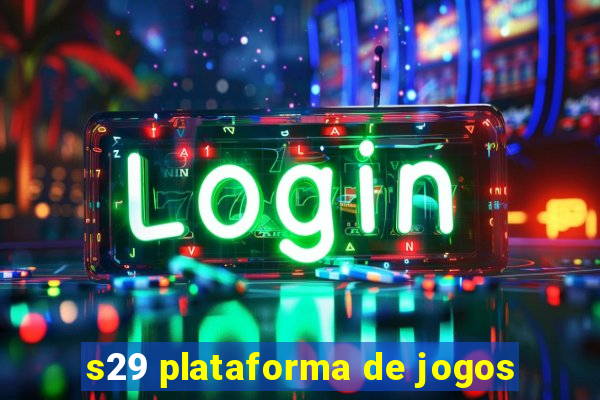 s29 plataforma de jogos